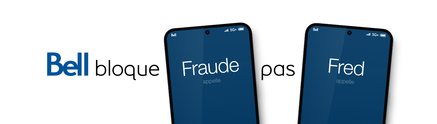 'Bell bloque Fraude pas Fred'