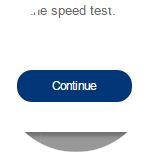 The following message will appear. Click Continue.Note: This will disable your Fibe Internet for the duration of the test.