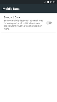 Data services are now off.Touch Standard Data again to turn data services on.